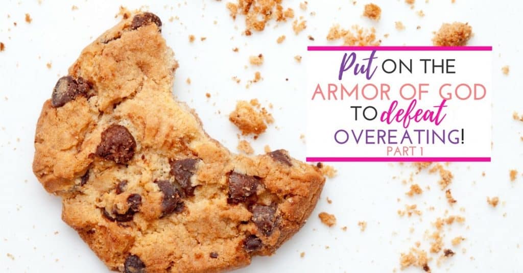 Use God's armor to stop overeating!