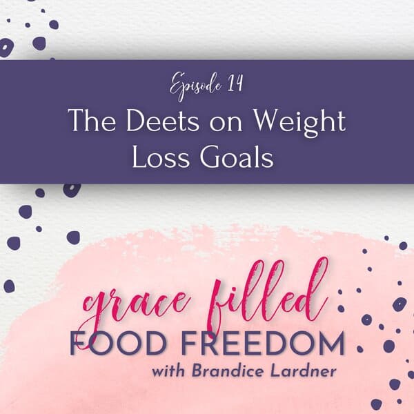Grace Filled Food Freedom podcast episode 14